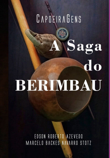 Livro: CAPOEIRAGENS – A SAGA DO BERIMBAU