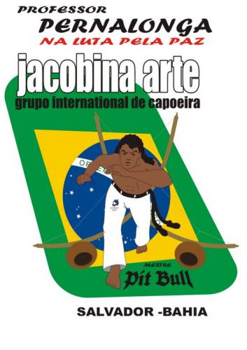 Portal Capoeira Grupo Internacional de Capoeira Jacobina Arte 