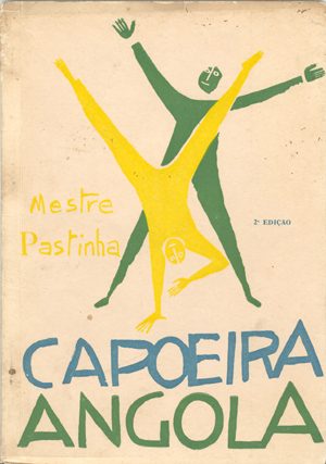 Capoeira Angola por Mestre Pastinha